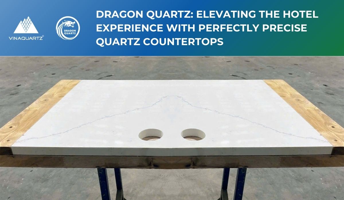 Dragon Quartz: Elevating the Hotel Experience with Perfectly Precise Quartz Countertops Cover